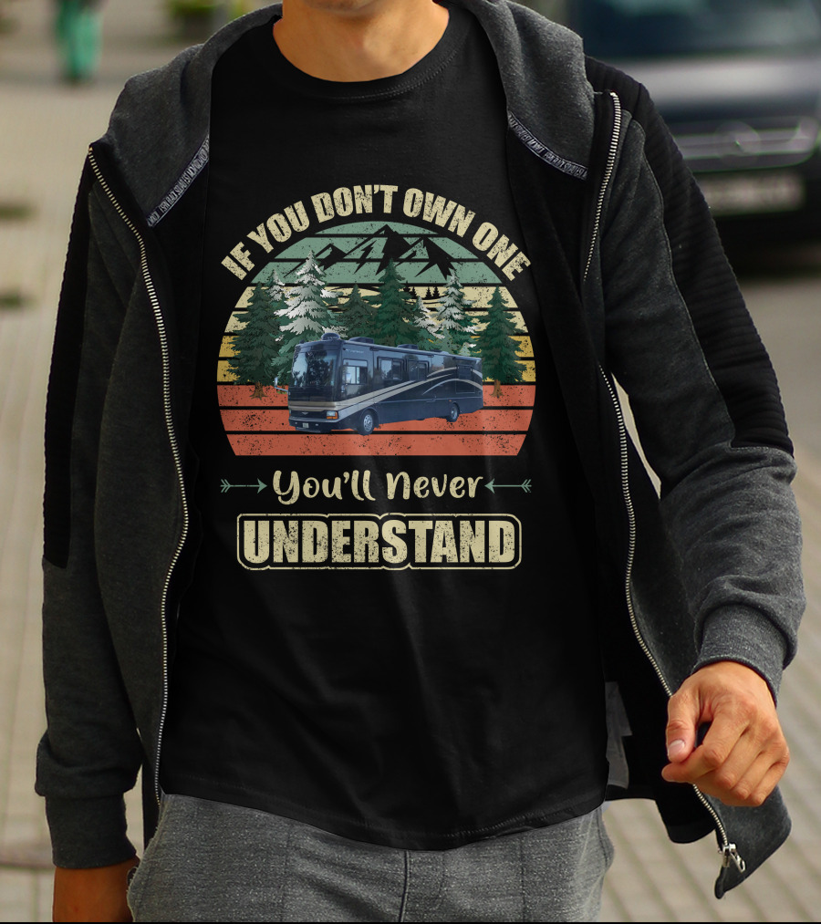 If You Don't Own One You'll Never Understand Fleetwood Discovery T-Shirt
