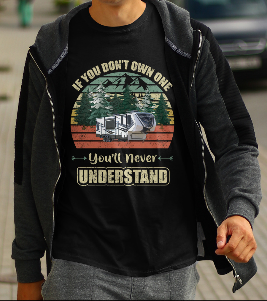 Grand Design Momentum 351M If You Don't Own One You'll Never Understand T-Shirt