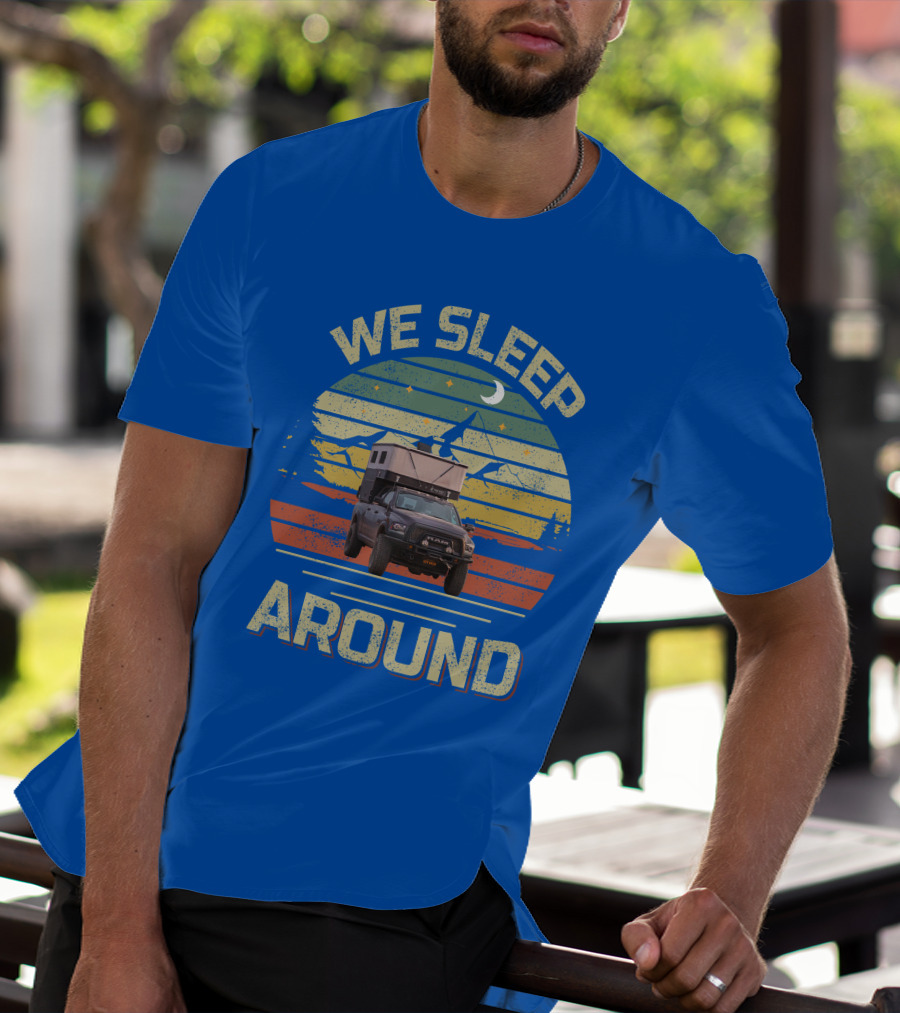 We Sleep Around Four Wheel Camper Adventure Truck Retro Sunset Camping T-Shirt