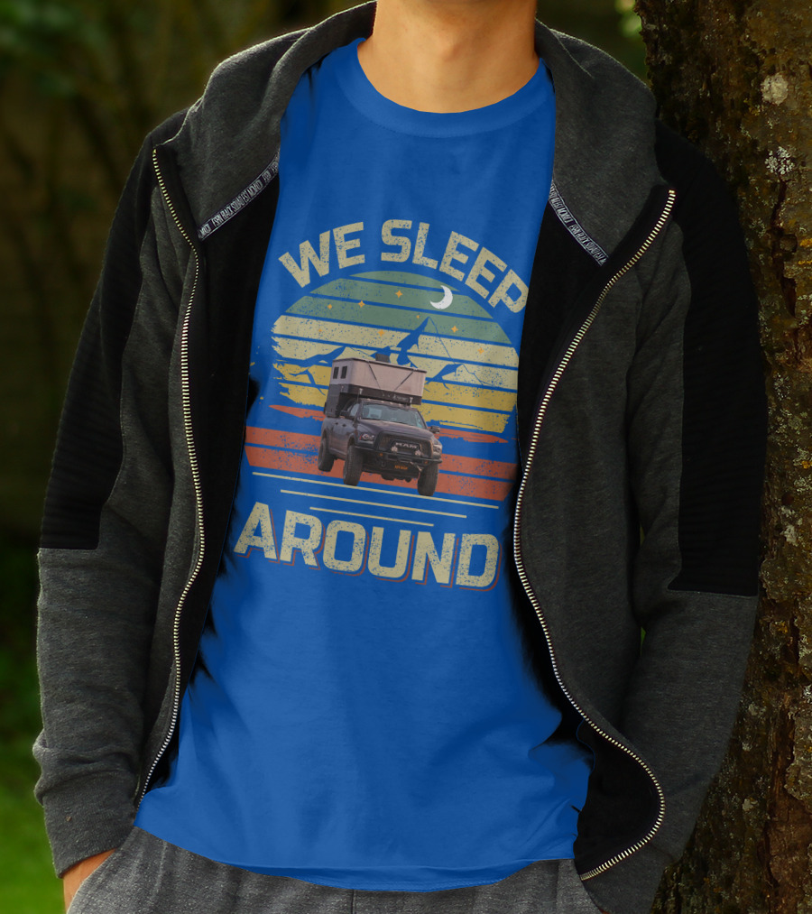We Sleep Around Four Wheel Camper Adventure Truck Retro Sunset Camping T-Shirt