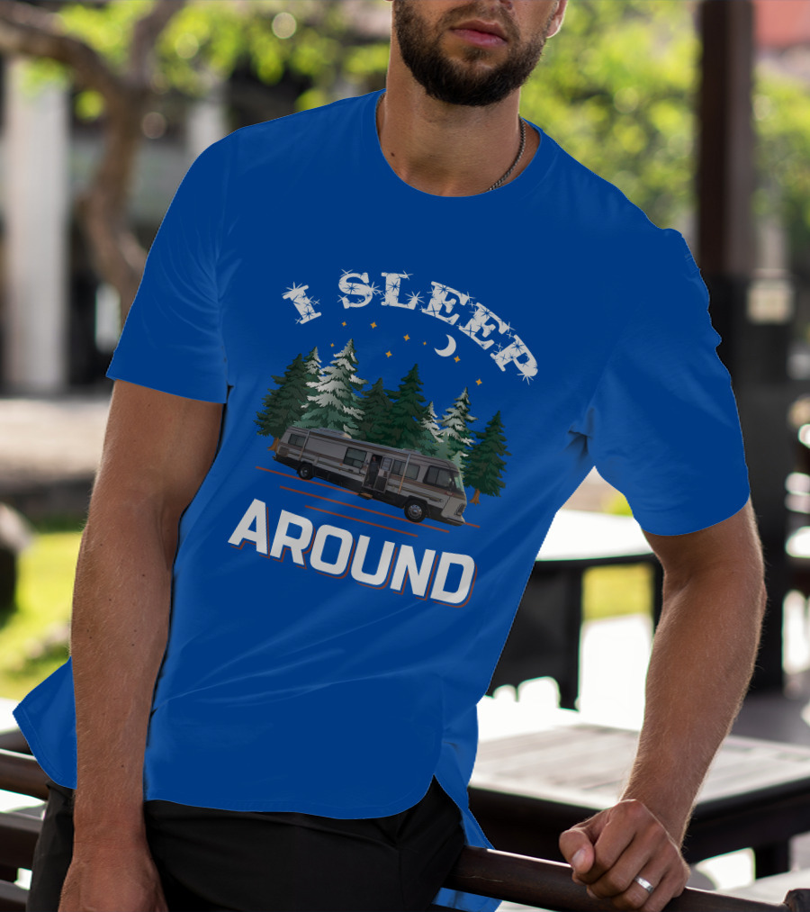 I Sleep Around Holiday Rambler Camper RV In Forest Scene T-Shirt