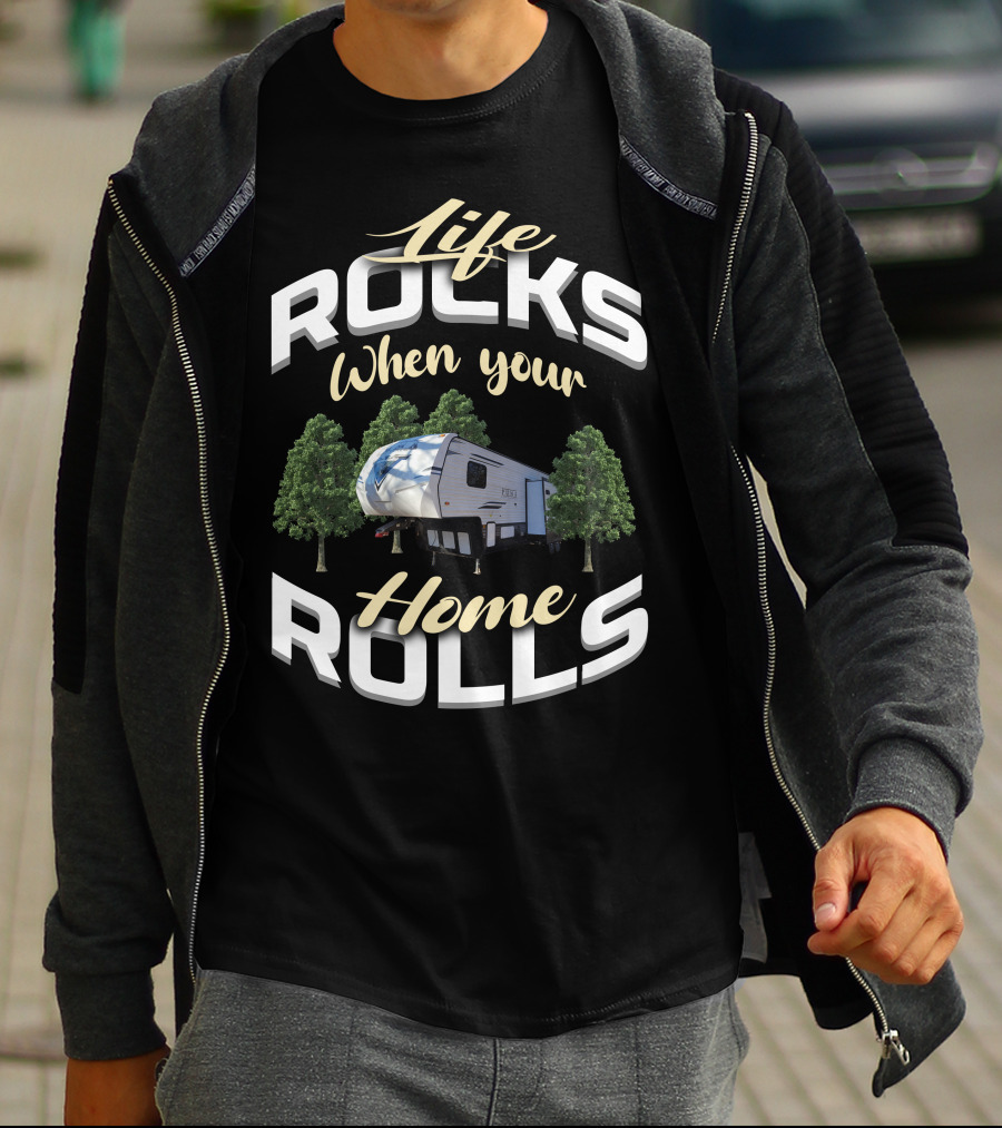 Life Rocks When Your Home Rolls Forest River Palomino RV T-Shirt