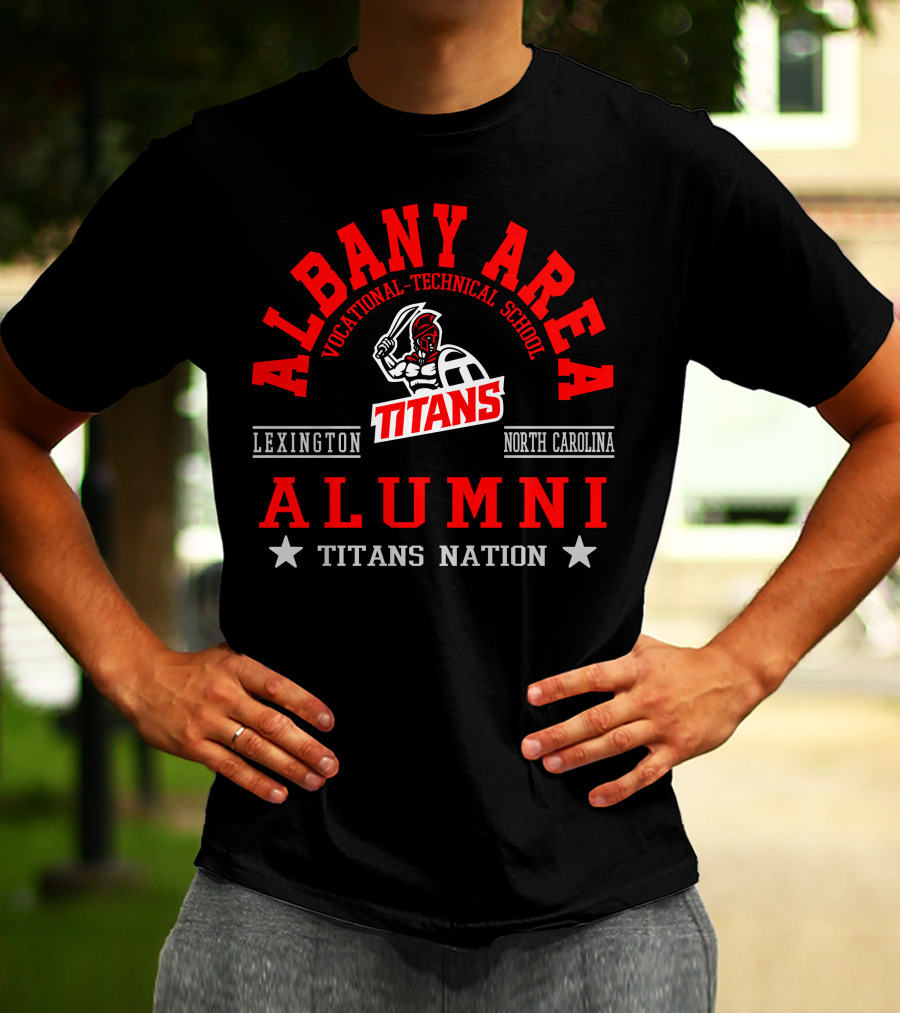 Albany Area Vocational-Technical School Titans Alumni Lexington North Carolina Titans Nation T-Shirt