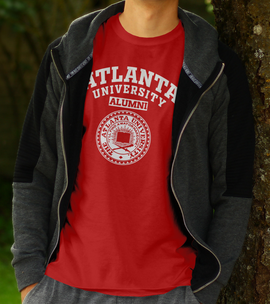 Atlanta University Alumni The Atlanta University I'll Find A Way Or Make One T-Shirt