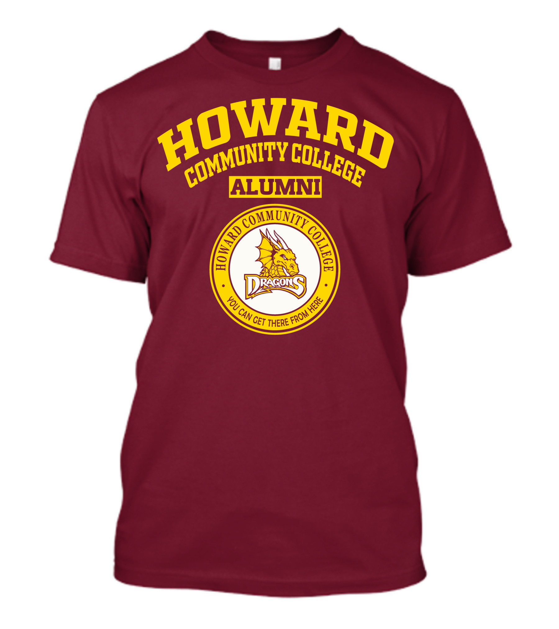 Howard Community College Alumni Dragons You Can Get There From Here T-Shirt