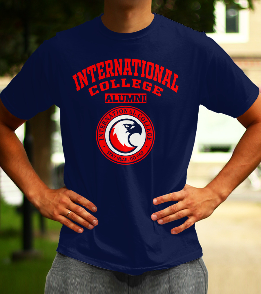International College Alumni Stay Near Go Far T-Shirt