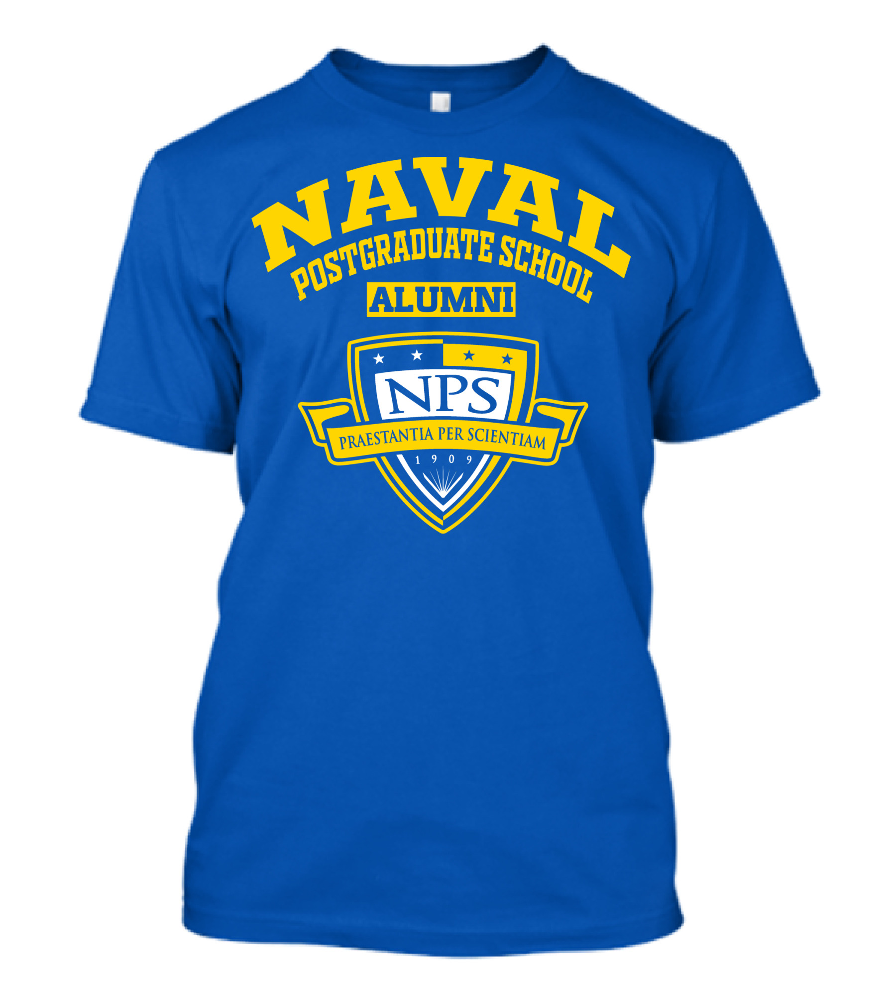NAVAL POSTGRADUATE SCHOOL ALUMNI NPS PRAESTANTIA PER SCIENTIAM 1909 T-Shirt