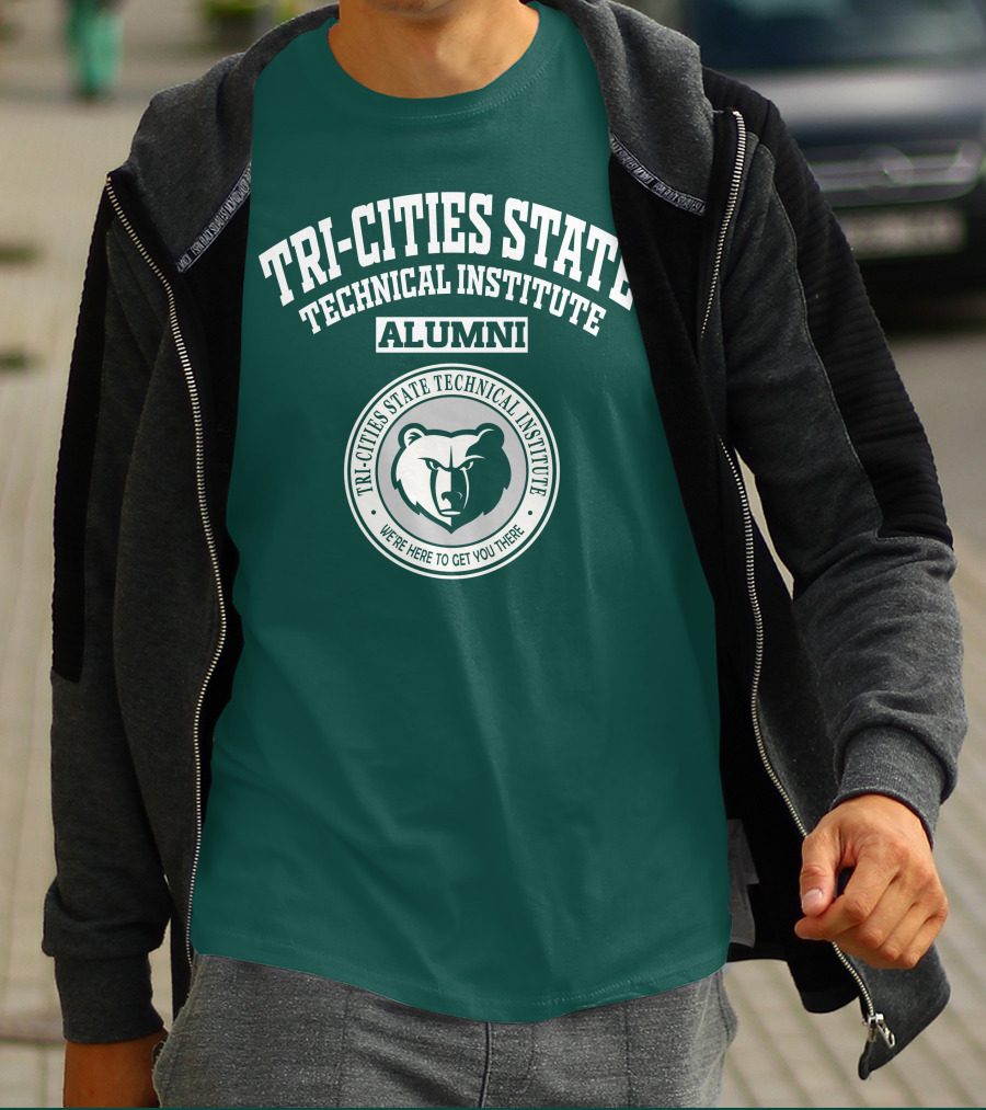 Tri-Cities State Technical Institute Alumni Bear We're Here To Get You There T-Shirt