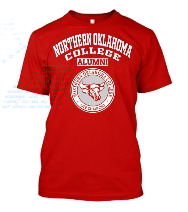 Northern Oklahoma College Alumni Life Changing T-Shirt