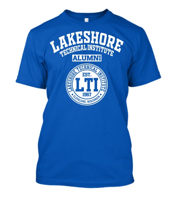 Lakeshore Technical Institute Alumni EST. 1967 LTI Cleveland Wisconsin T-Shirt