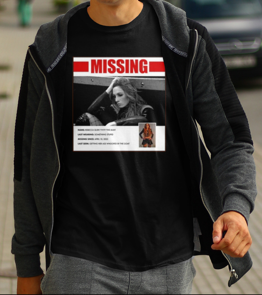 Trish Stratus Puts Becky Lynch Missing Name Rebecca Quinn The Man T-Shirt
