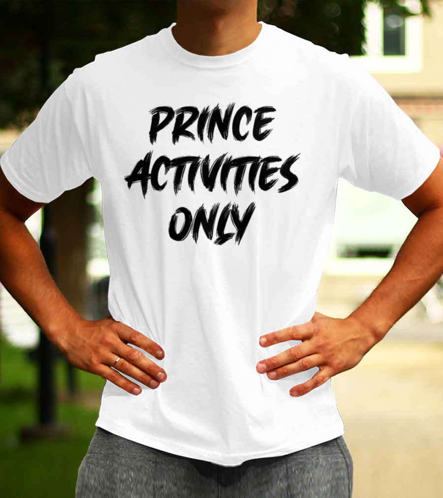 Prince Activities Only Exclusively Celebrated T-Shirt