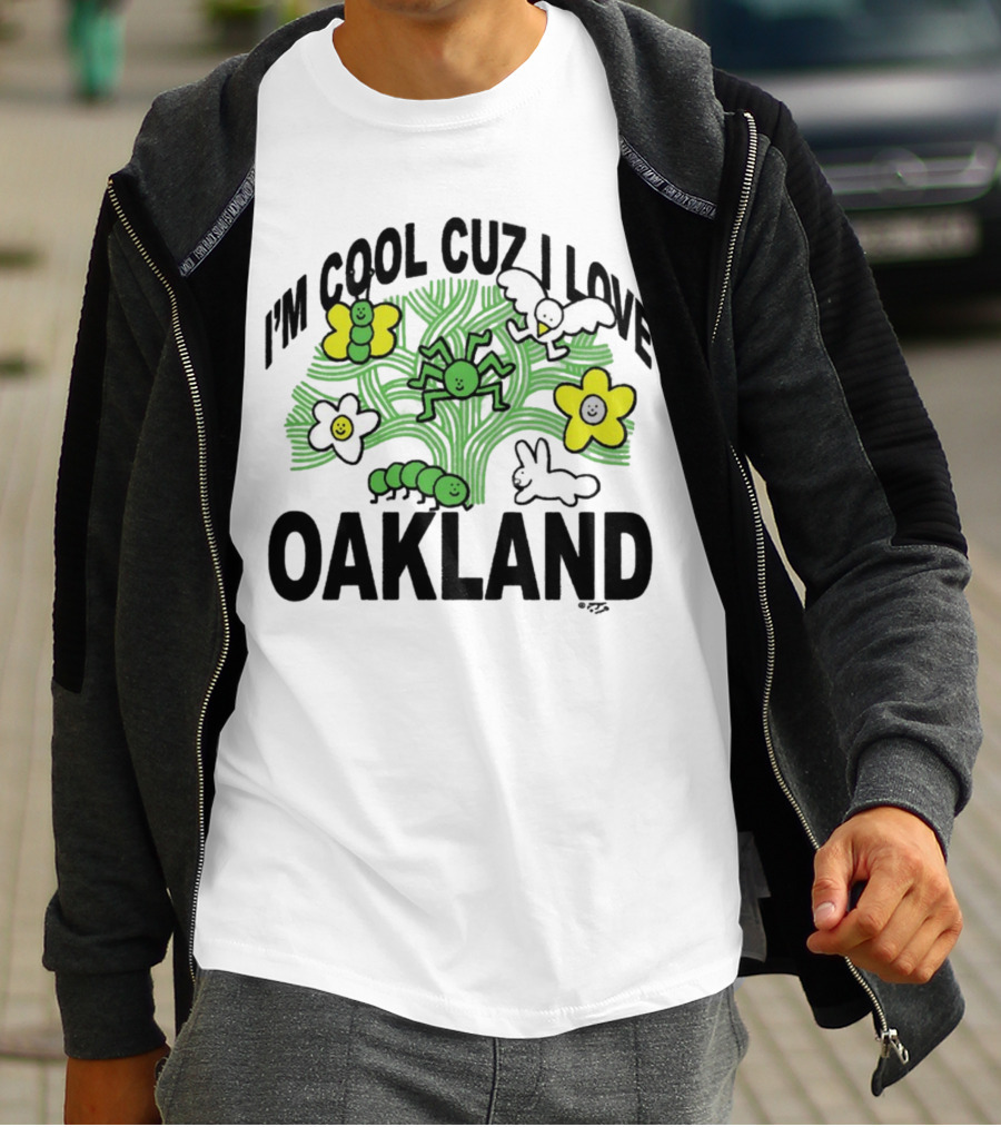I'm Cool Cuz I Love Oakland Green Spider Flowers Bunny T-Shirt