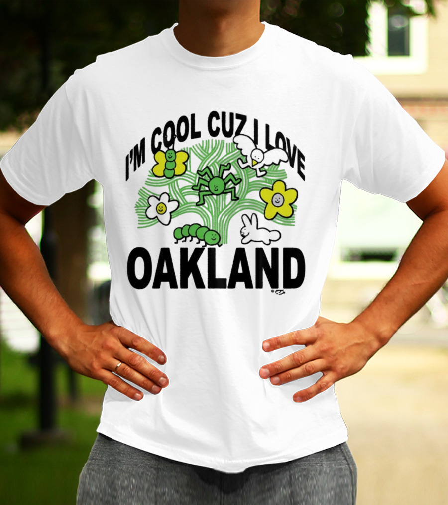 I'm Cool Cuz I Love Oakland Green Spider Flowers Bunny T-Shirt