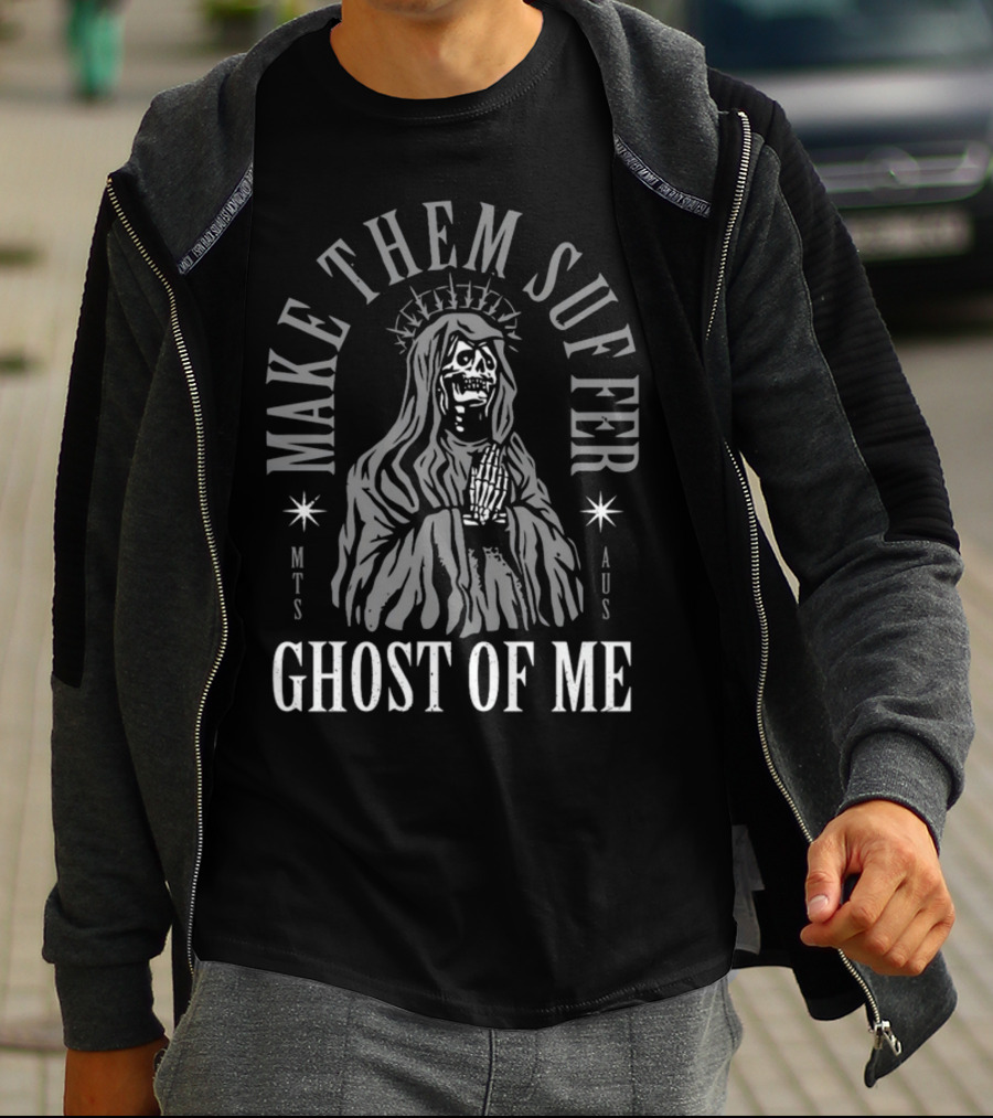 Make Them Suffer Ghost Of Me Skeleton Praying Hands MTS AUS T-Shirt