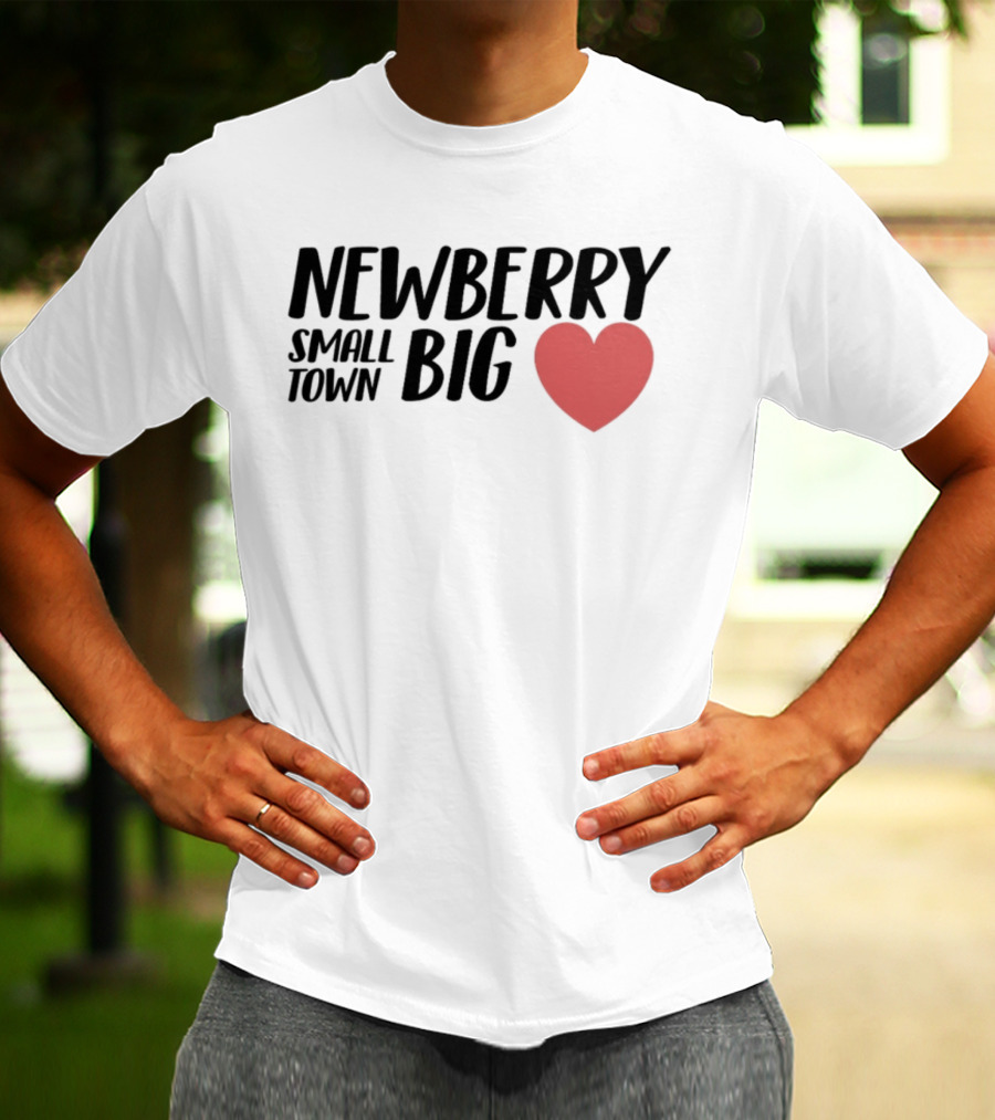 Newberry Small Town Big Heart T-Shirt
