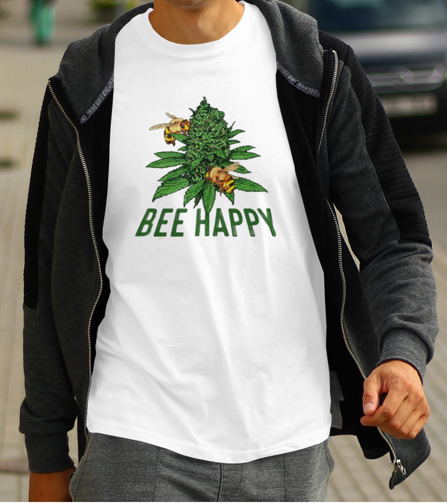 Bee Happy Cannabis Weed Marijuana Funny 420 Day Gift Stoner T-Shirt