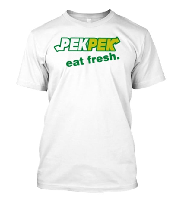 PEK PEK Eat Fresh Subway T-Shirt
