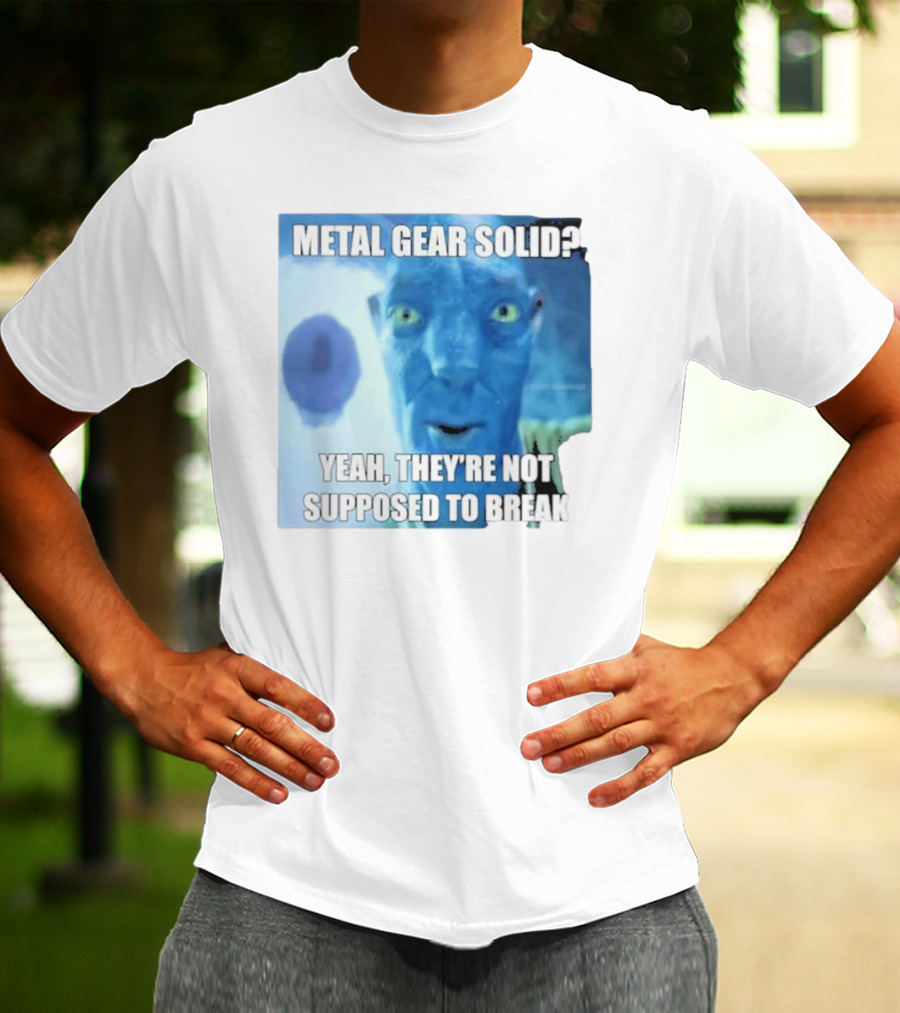 Metal Gear Solid? Yeah, They’re Not Supposed To Break T-Shirt