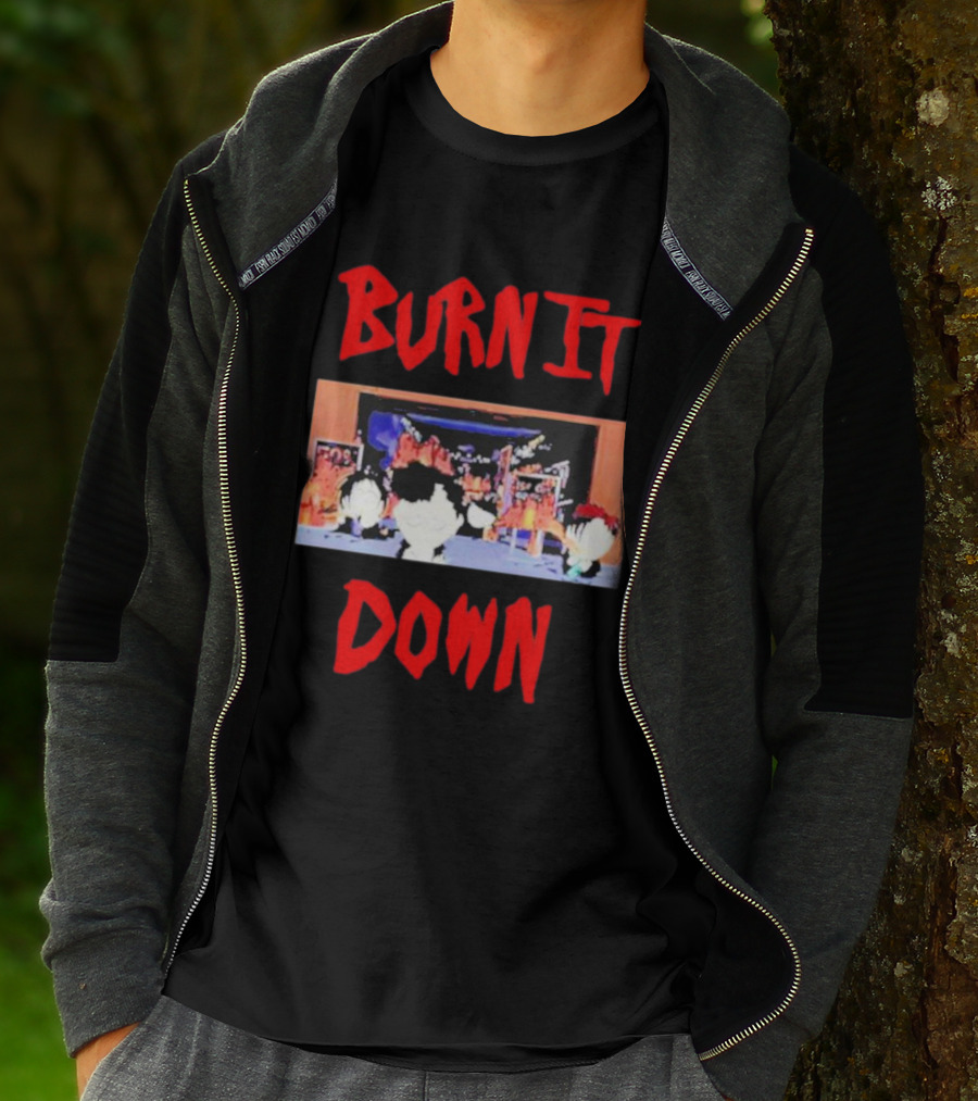 Burn It Down South Park Characters In Flames Scene T-Shirt