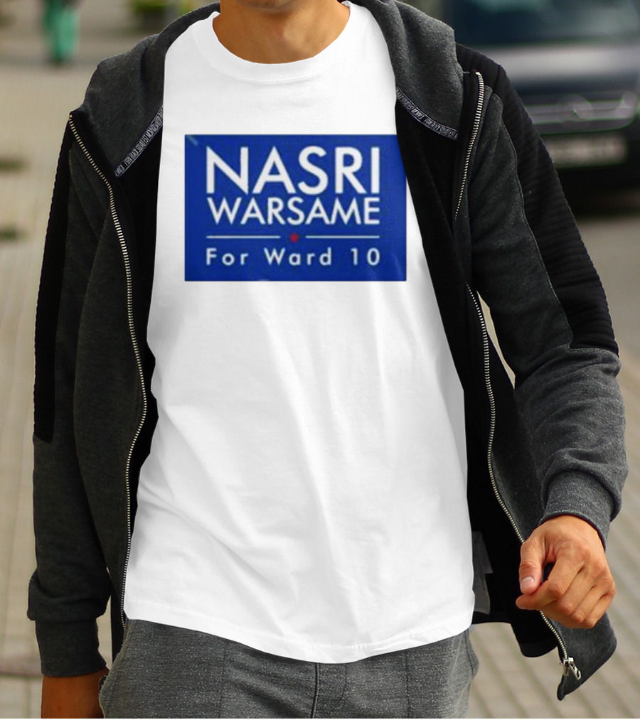 Nasri Warsame For Ward 10 Campaign T-Shirt