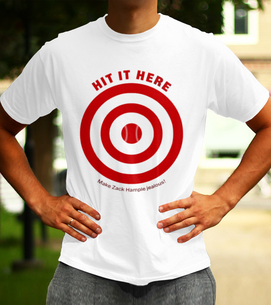 Hit It Here Make Zack Hample Jealous Baseball Target T-Shirt