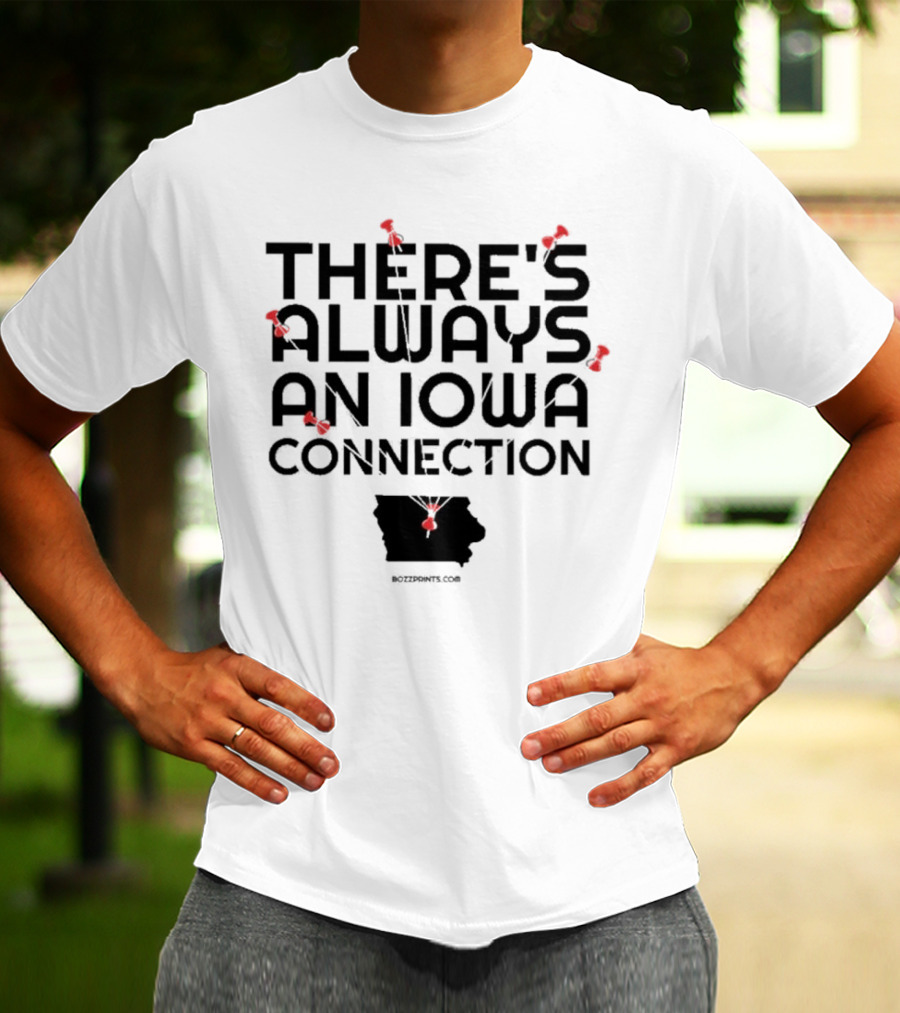 There's Always An Iowa Connection With Red Push Pins And State T-Shirt