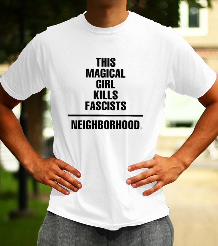 This Magical Girl Kills Fascists Neighborhood NEIGHBORHOOD® Collection T-Shirt