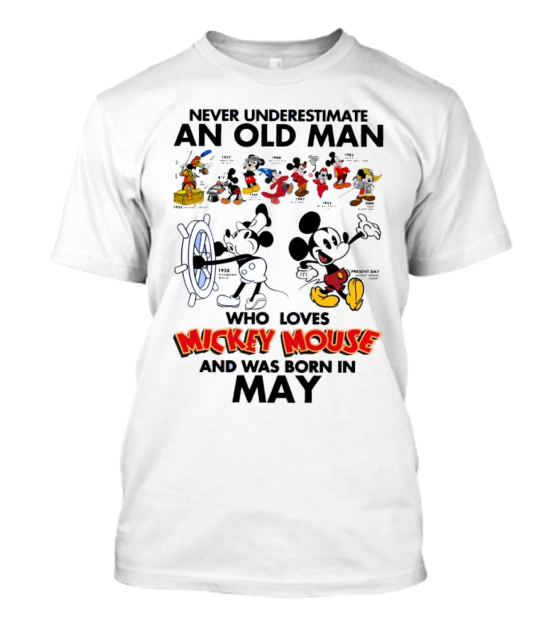 Never Underestimate An Old Man Born In May Who Loves Mickey Mouse T-Shirt