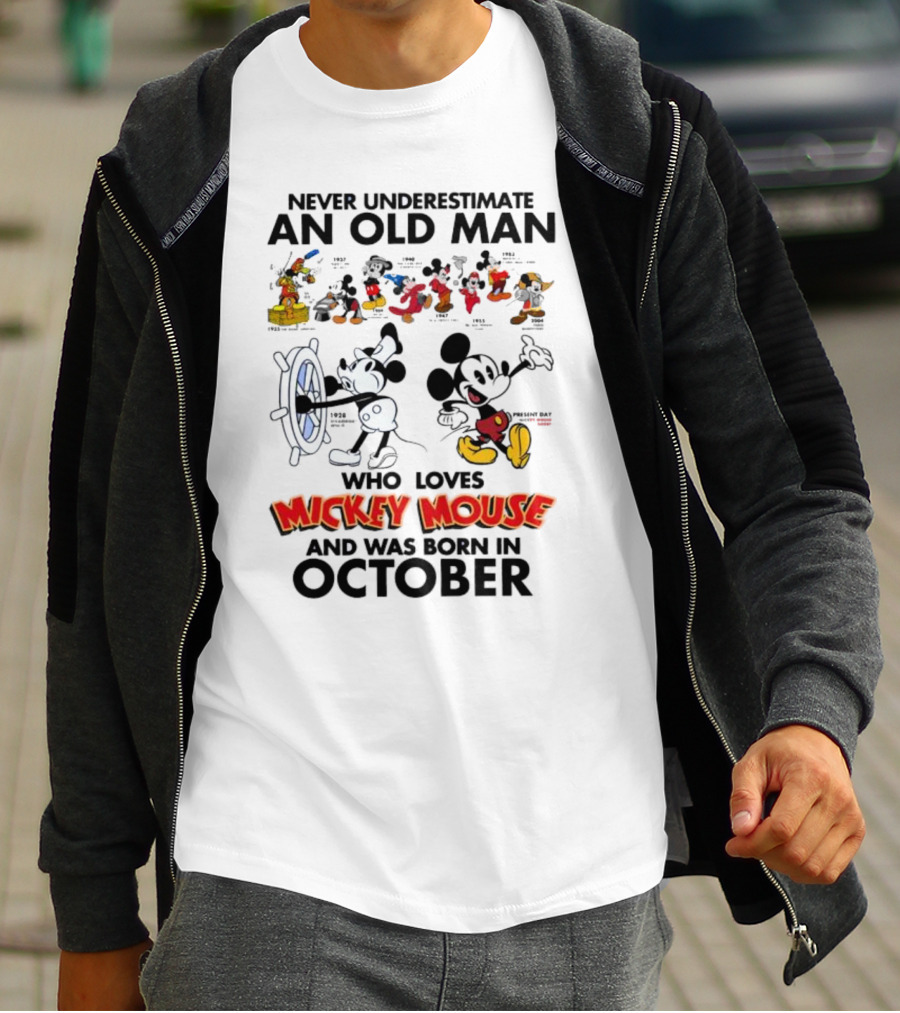 Never Underestimate An Old Man Born In October Who Loves Mickey Mouse T-Shirt