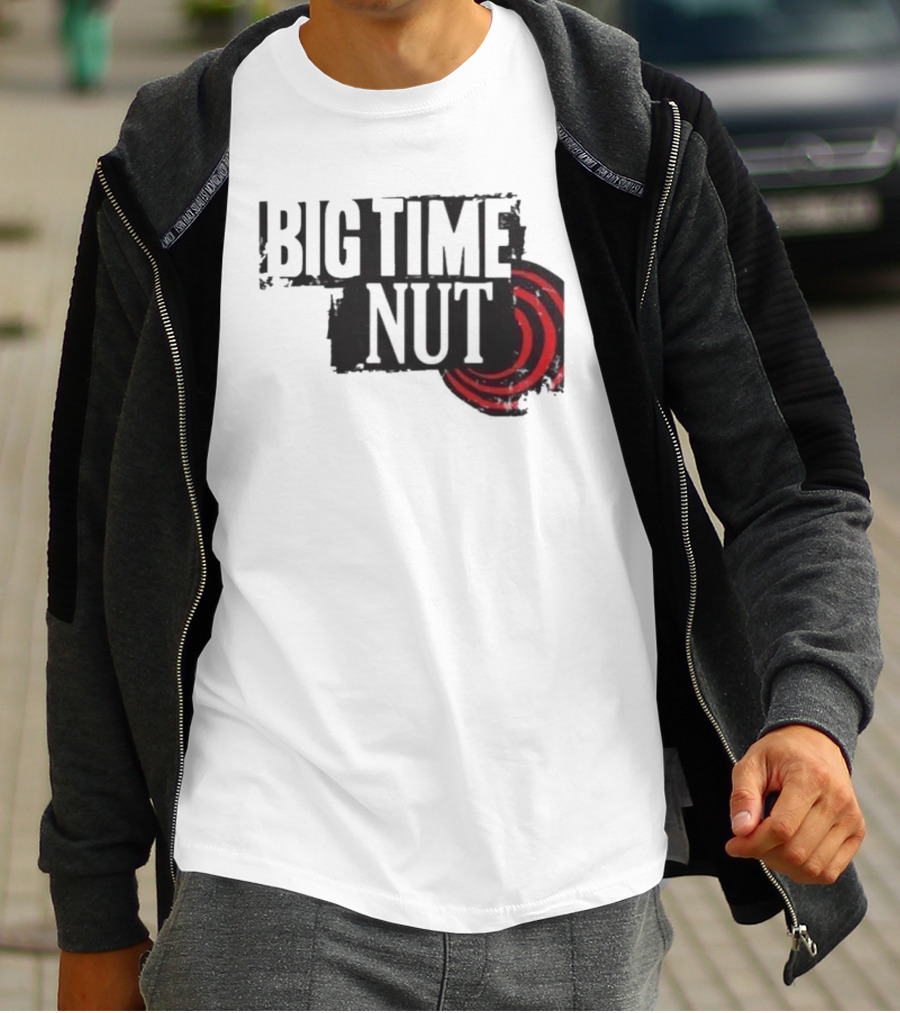 Big Time Rush Meme Big Time Nut Portland Trail Blazers T-Shirt