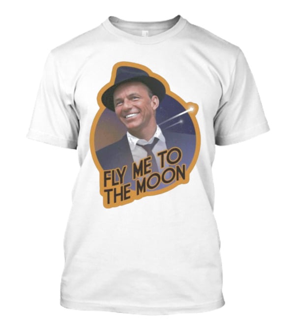 Frank Sinatra Fly Me To The Moon Vintage Iconic Singer T-Shirt