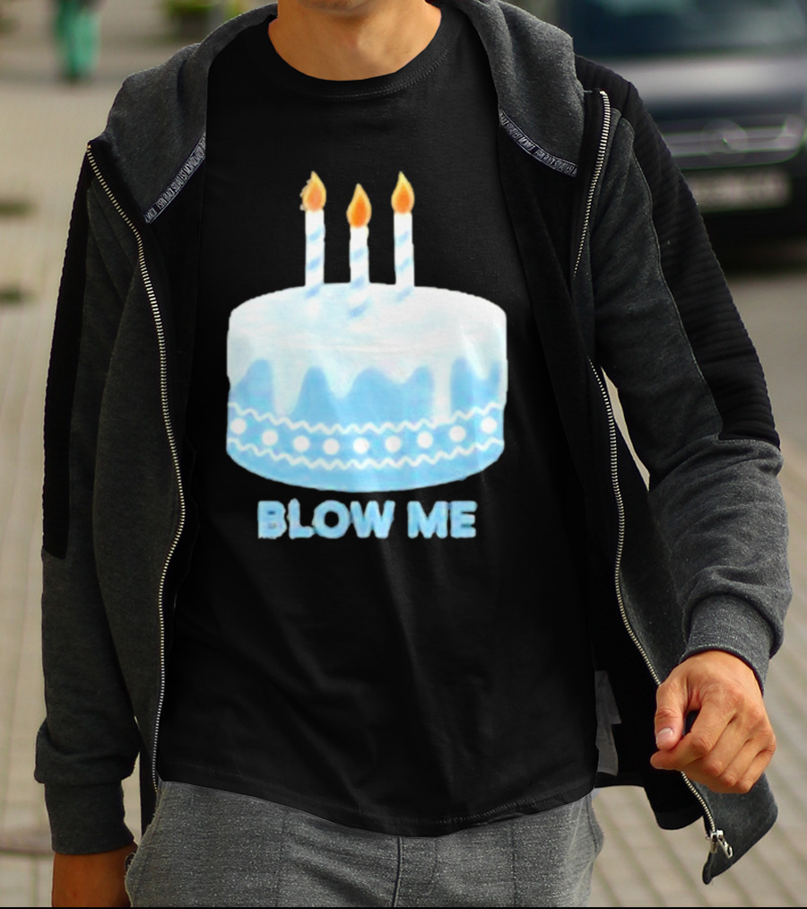 Blow Me Cake With Candles T-Shirt