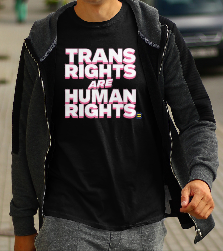 Trans Rights Are Human Rights Equality T-Shirt