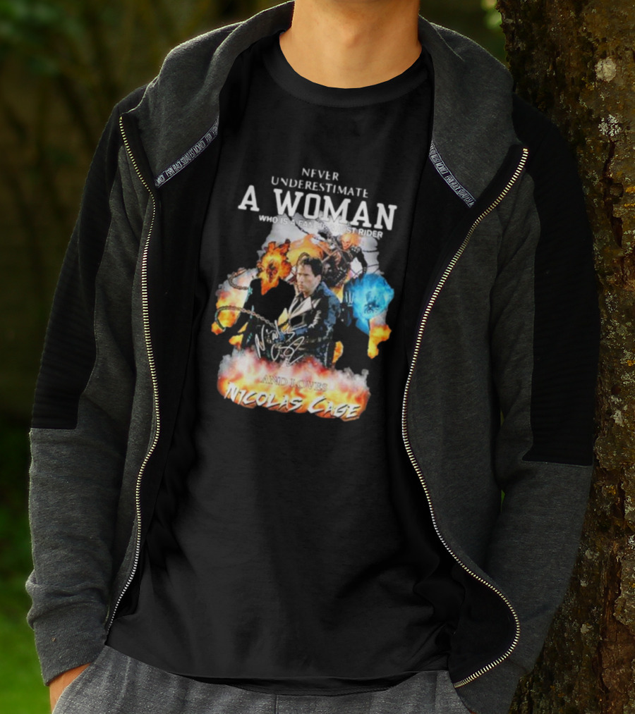 Never Underestimate A Woman Who Is A Fan Of Ghost Rider And Loves Nicolas Cage T-Shirt