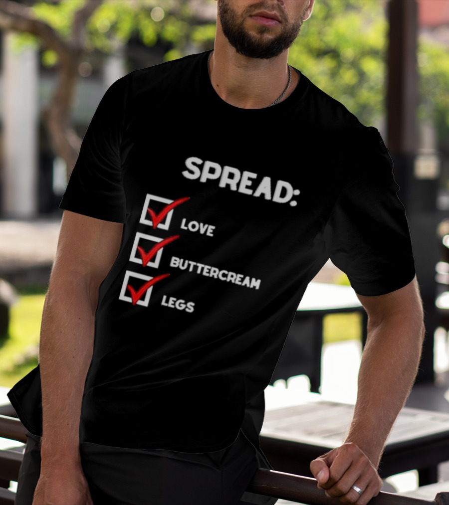 Josueluciano91 Spread Love Buttercream Legs Checklist T-Shirt