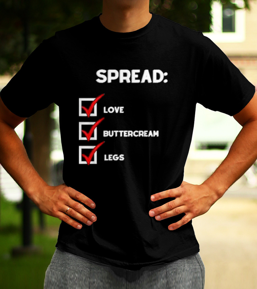 Josueluciano91 Spread Love Buttercream Legs Checklist T-Shirt