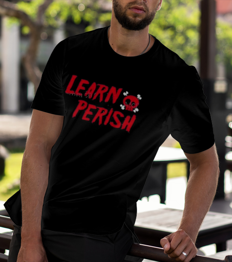 Learn Or Perish Skull Bones T-Shirt
