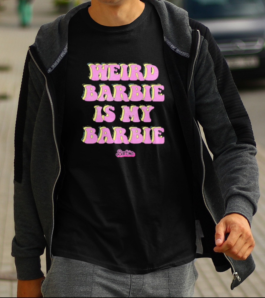 Weird Barbie Is My Barbie Pink Groovy Text With Barbie T-Shirt