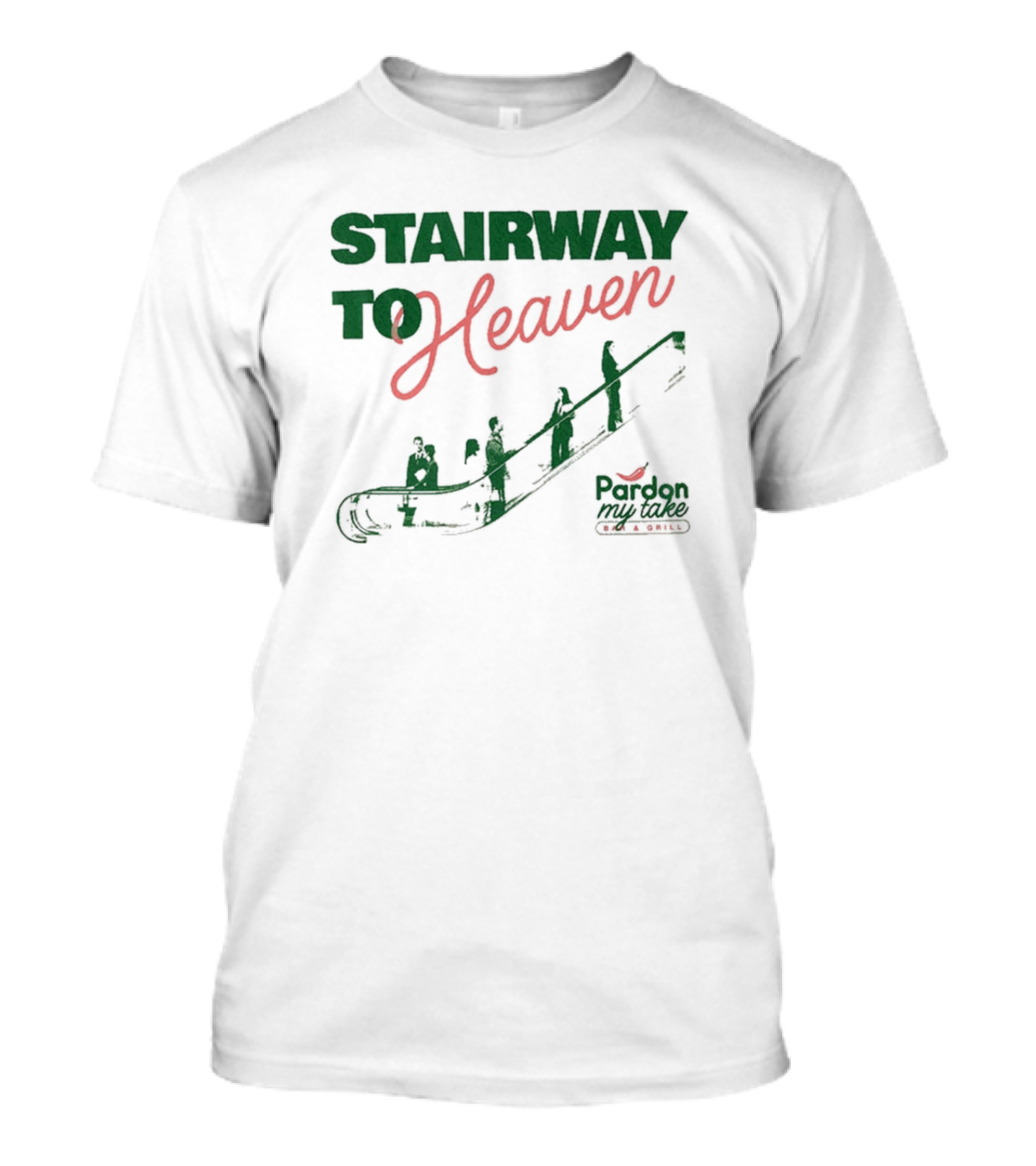 Stairway To Heaven Pardon My Take T-Shirt