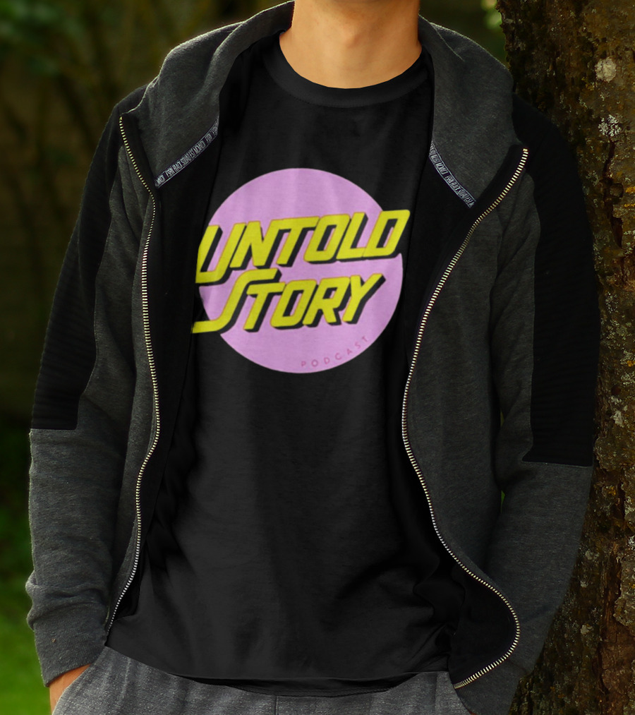 UNTOLD STORY PODCAST T-Shirt