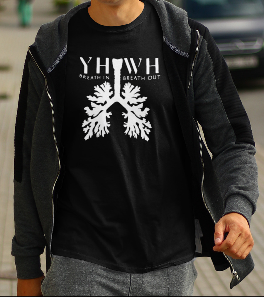 YHWH Breathe In Breathe Out Lungs T-Shirt