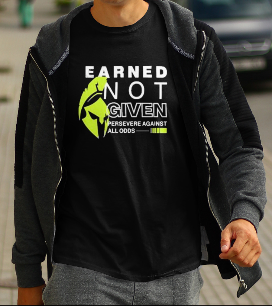 Earned Not Given Persevere Against All Odds Spartan Helmet Green Accents T-Shirt