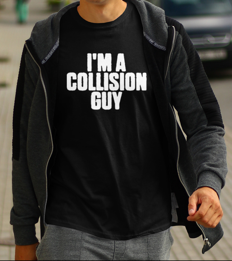 I'M A COLLISION GUY Vintage Bold Typography T-Shirt