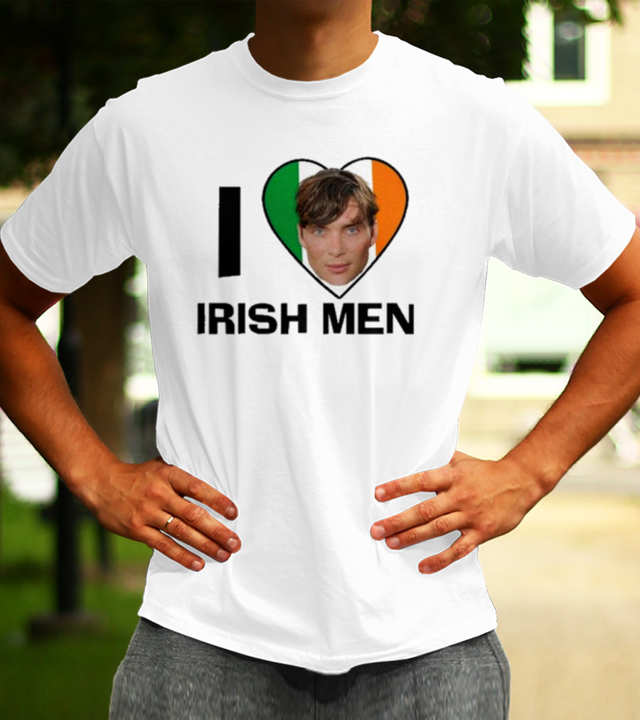 I Love Irish Men I Heart Irish Flag Cillian Murphy T-Shirt