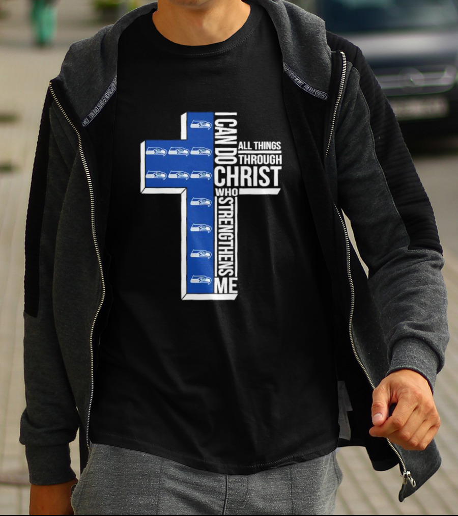 Seattle Seahawks I Can Do All Things Through Christ Who Strengthens Me Cross Christian T-Shirt