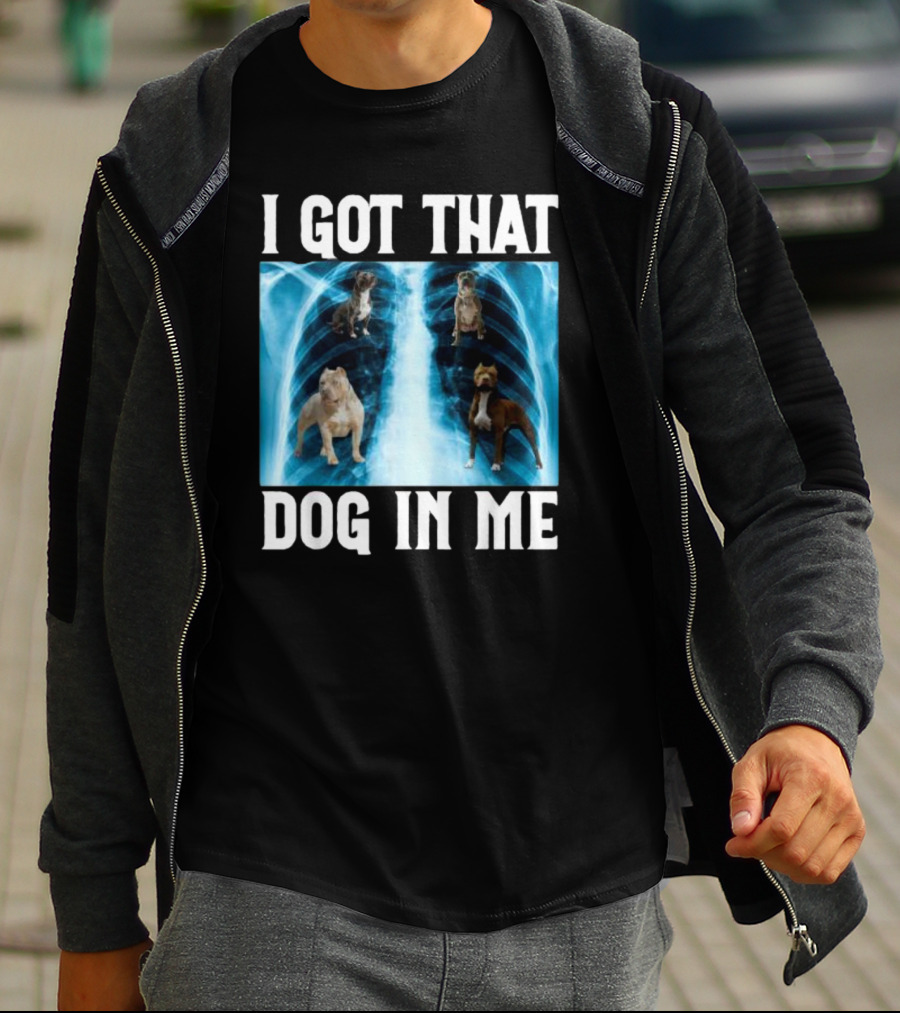 I Got That Dog In Me Xray Meme With Dogs Inside X-ray T-Shirt