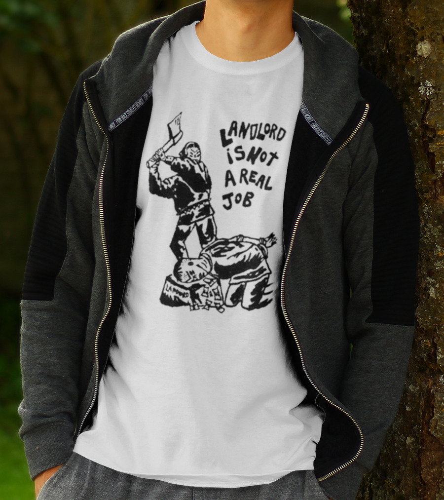 Landlord Is Not A Real Job With Axe-Wielding Figure And LA Protest T-Shirt
