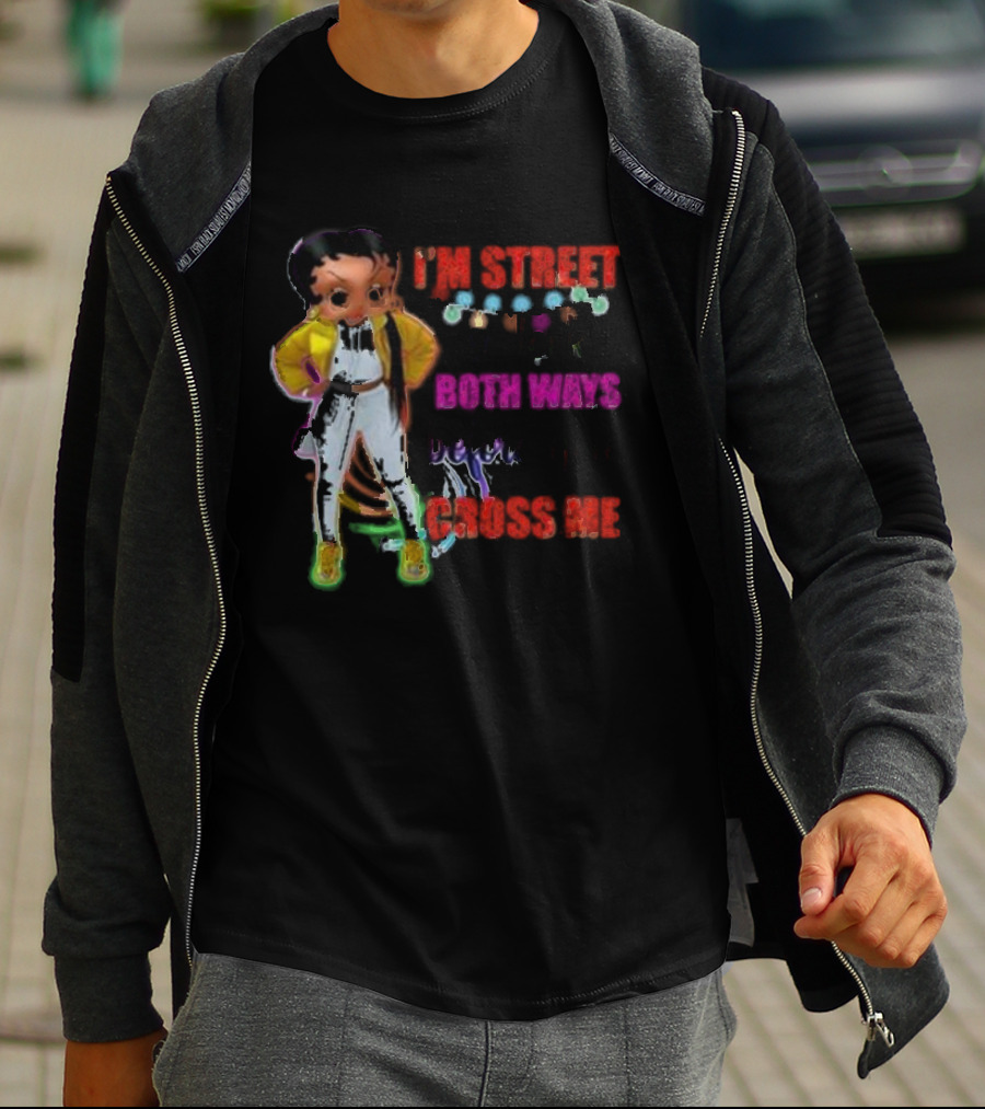 I’m Street So Look Both Ways Before You Cross Me Cartoon Character In Yellow Jacket And Sneakers T-Shirt