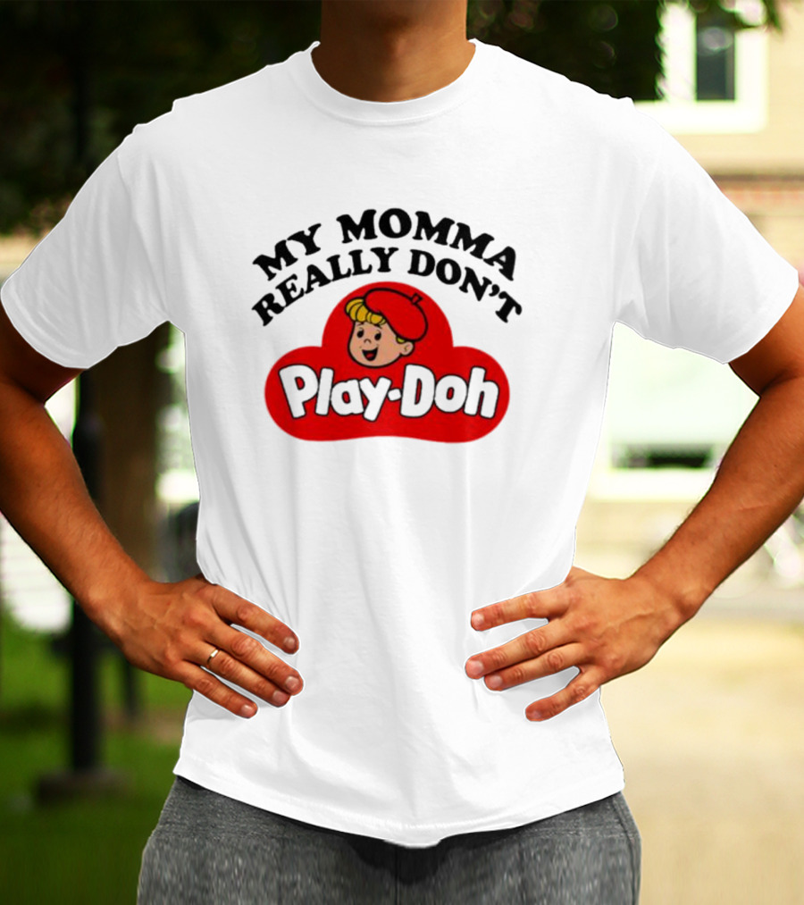 My Momma Really Don’t Play-Doh Retro T-Shirt